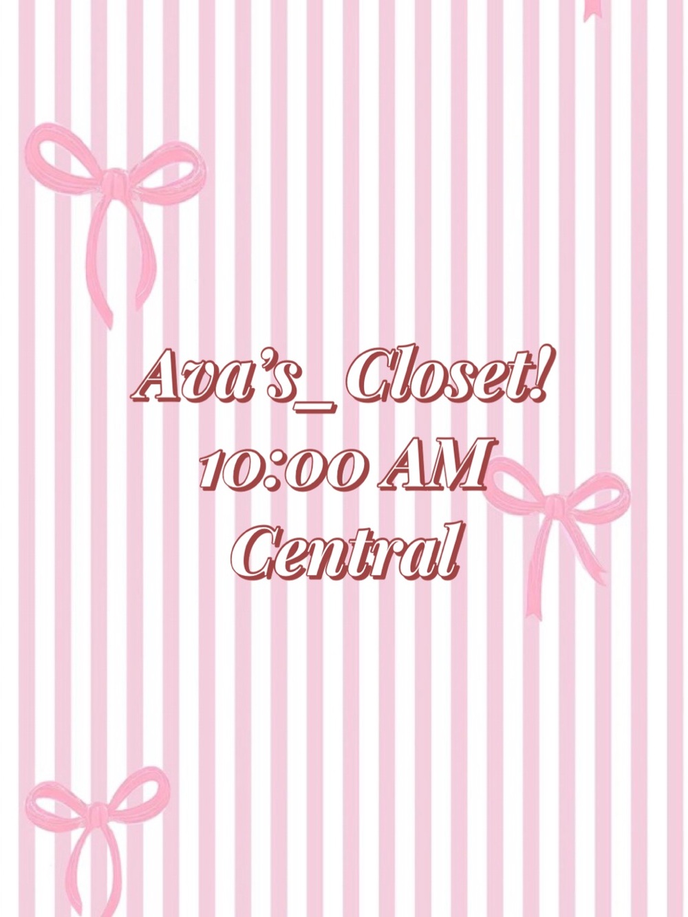 LIVE SHOW! 10:00- Ava's Closet 💕
SEPTEMBER 7th!